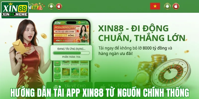 Hướng dẫn tải app XIN88 từ nguồn chính thống