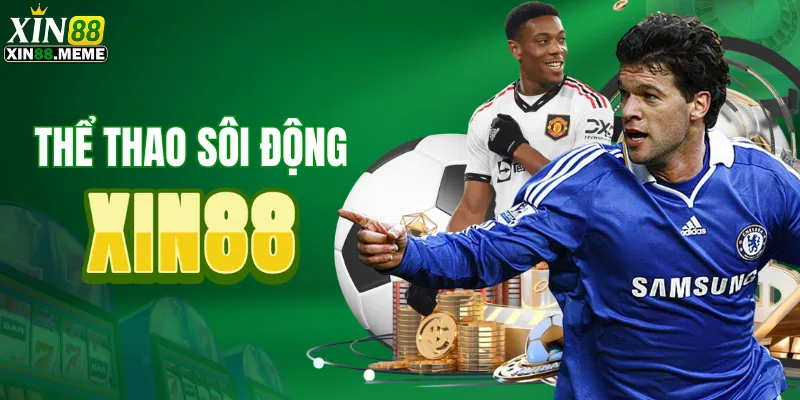 Sảnh thể thao XIN88 kèo bóng đá chính xác cao