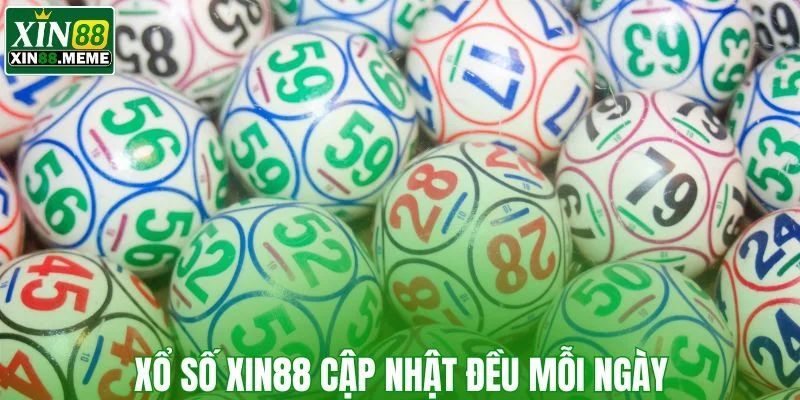Xổ số XIN88 cập nhật đều mỗi ngày