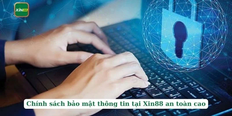 Chính sách bảo mật 3 Chính sách bảo mật thông tin tại Xin88 an toàn cao