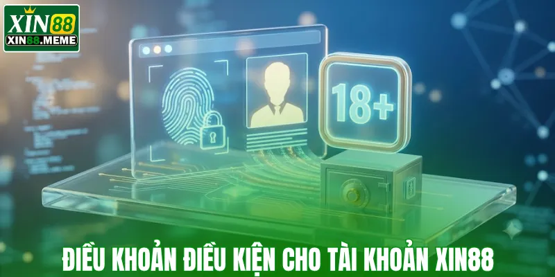 Điều khoản điều kiện cho tài khoản XIN88